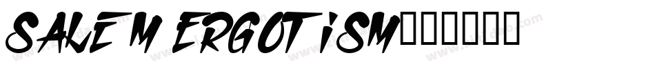 Salem Ergotism字体转换